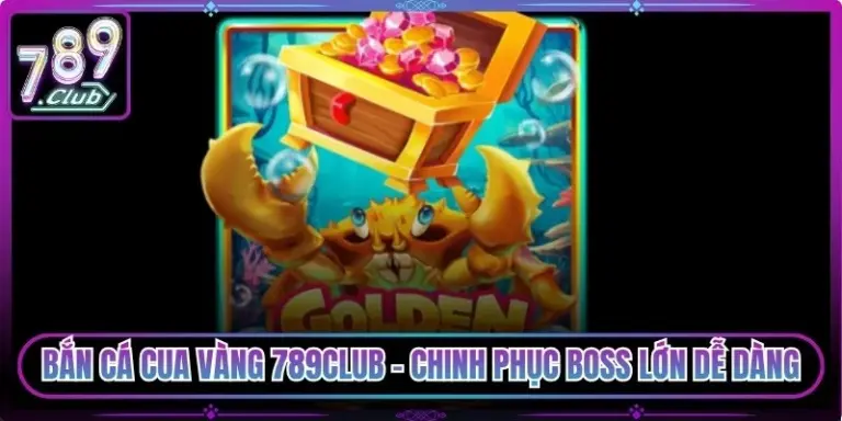 Bắn Cá Cua Vàng