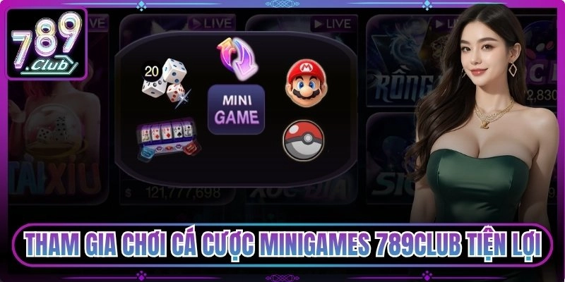 Tham gia cược Minigames 789club tiện lợi