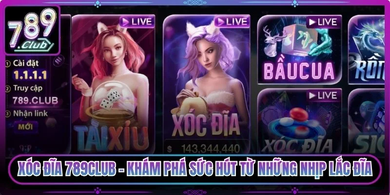 Xóc Đĩa 789Club